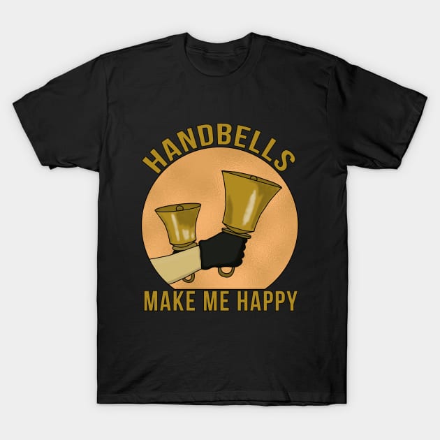 Handbells Make Me Happy T-Shirt by DiegoCarvalho